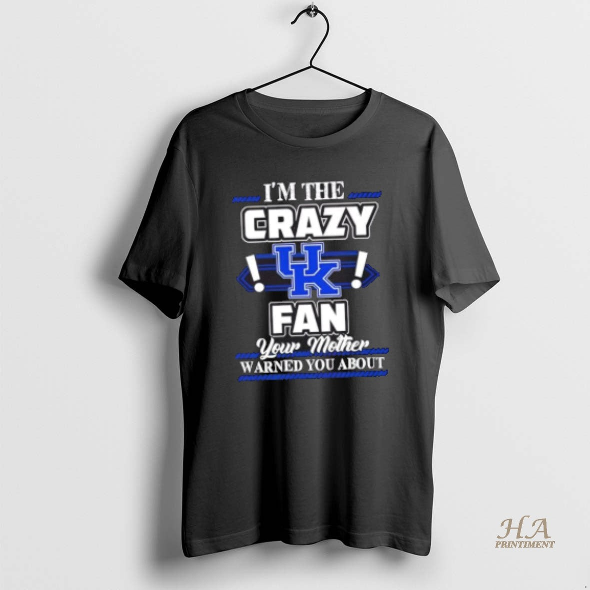 Official Im The Crazy Kentucky Wildcats Fan Your Mother Warned You About