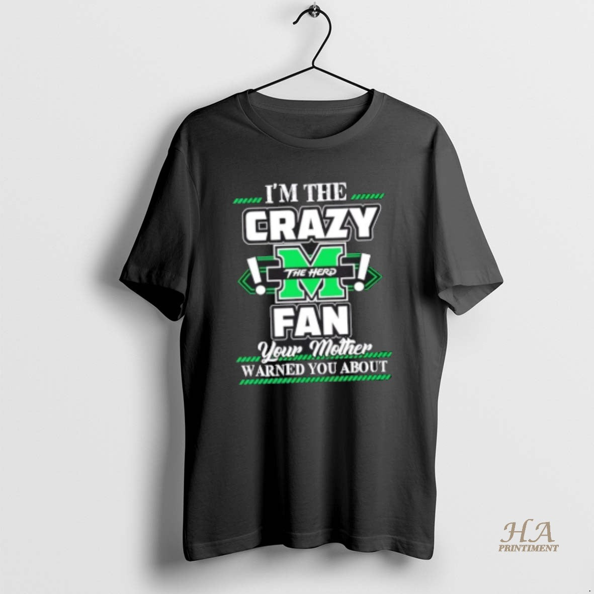 Official Im The Crazy Marshall Thundering Herd Fan Your Mother Warned You About