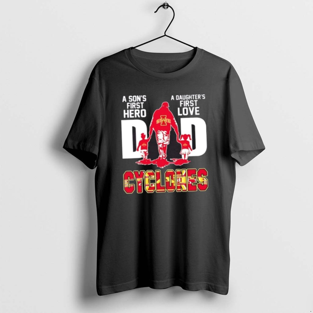 Official Iowa State Cyclones A Sons First Hero A Daughters First Love Dad