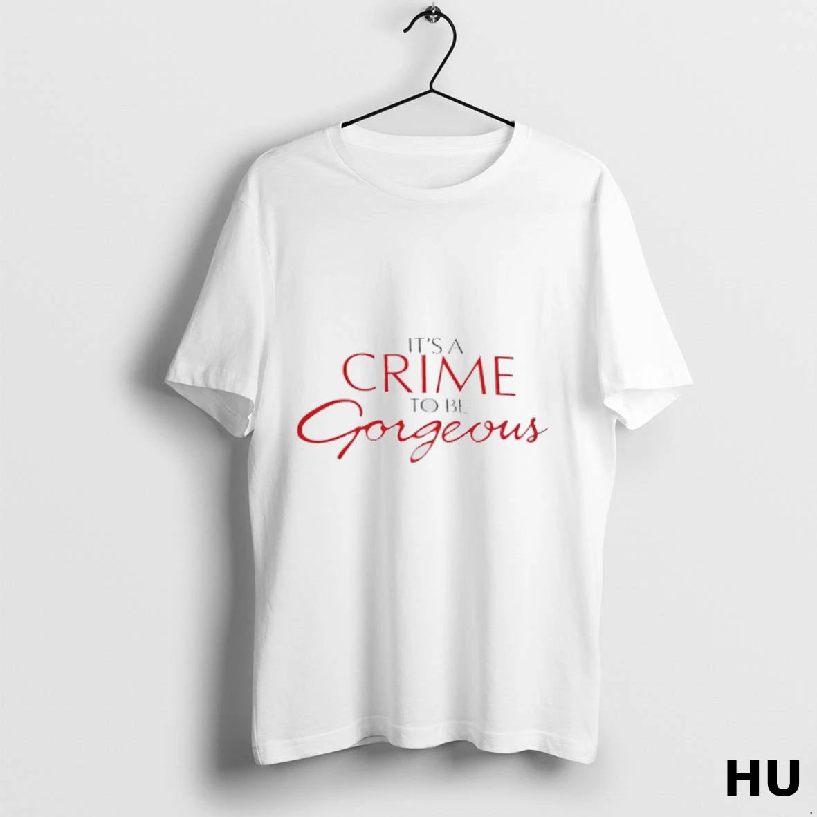 Official Its A Crime To Be Gorgeous T Shirt
