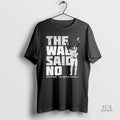 Official Justin Dean The Wall Said No Los Angeles Dodgers