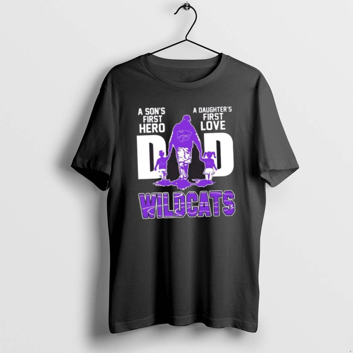 Official Kansas State Wildcats A Sons First Hero A Daughters First Love Dad
