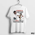 Official Kendrick Lamar Saw That Drake Fine Everythings Fine Ladies T Shirt