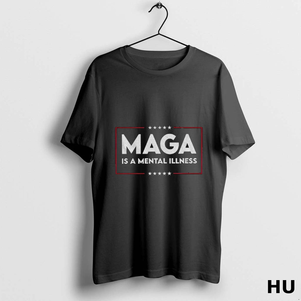 Official Maga Is A Mental Illness America T Shirt