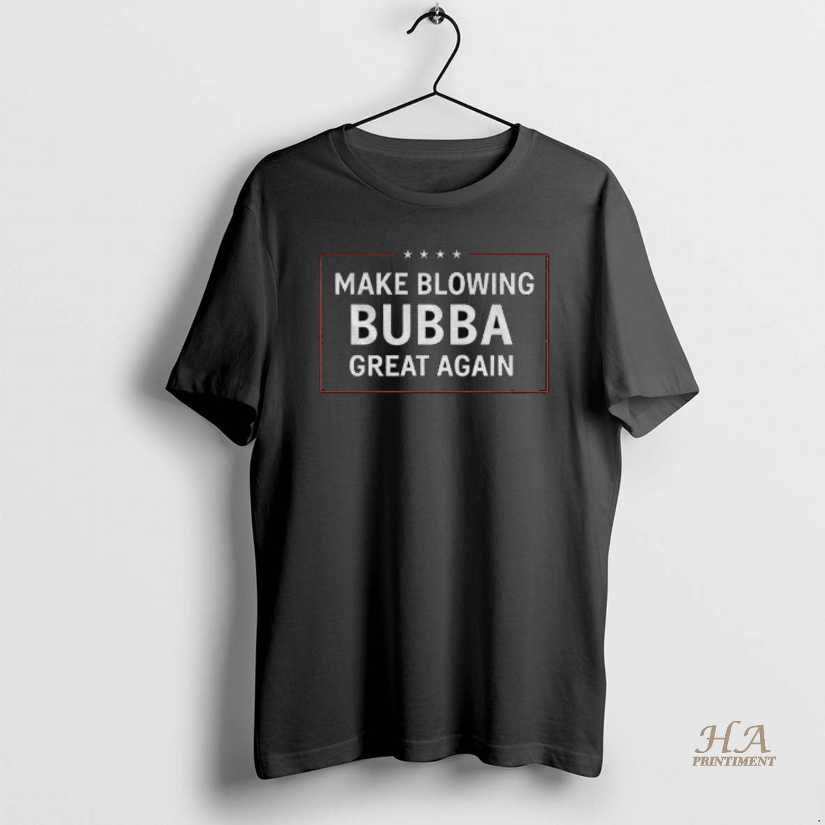 Official Make Blowing Bubba Great Again Anti Trump