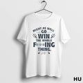 Official Might As Well Go Win Seattle T Shirt