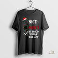 Official Nice Naughty My Blood Sugar Was Low Christmas
