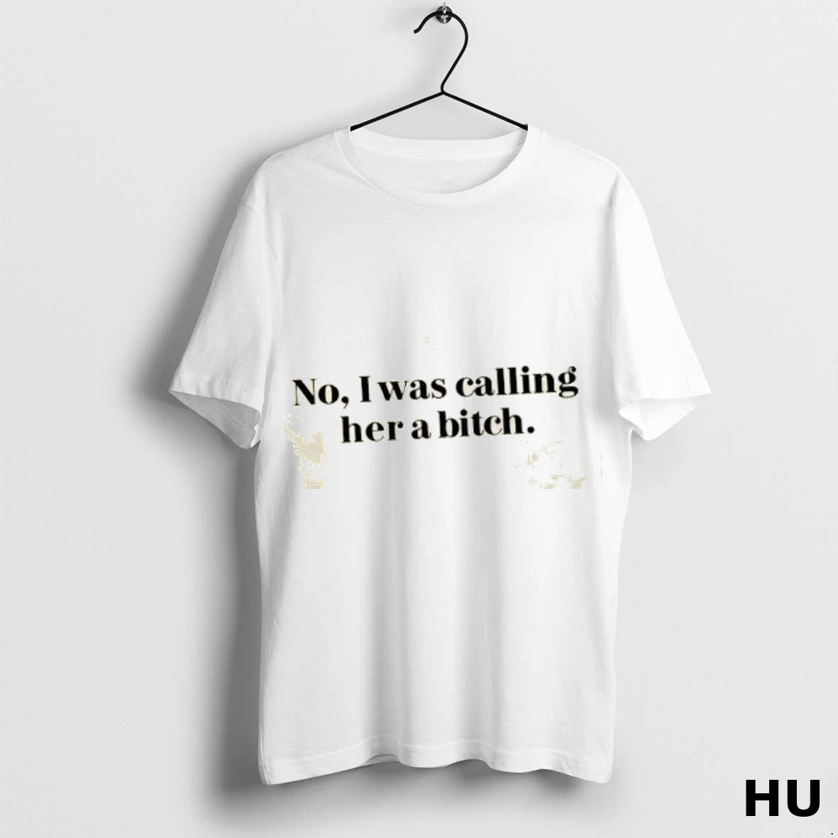 Official No I Was Calling Her A Bitch T Shirt