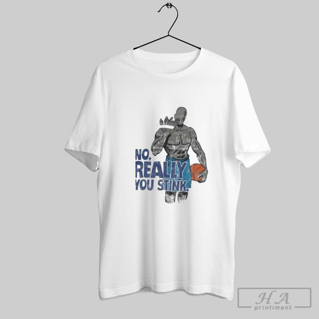 Official No Really You Stink Basketball