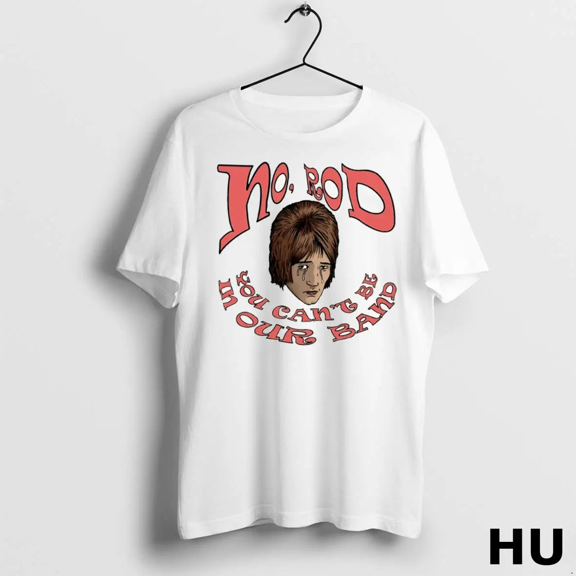 Official No Rod You Cant Be In Our Band T Shirt