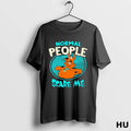 Official Normal People Scare Me T Shirt