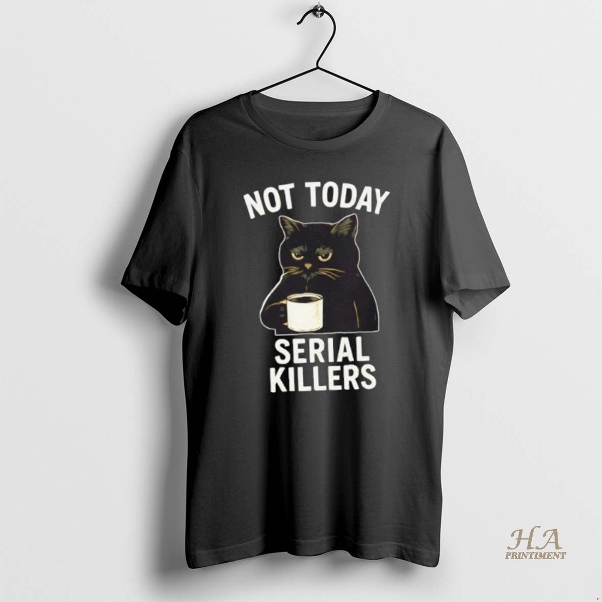 Official Not Today Serial Killers Black Cat