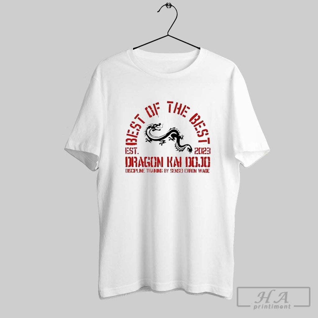 Official Official Best Of The Best Dragon Kai Dojo Discipline Training By Sensei Erron Wade