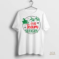 Official Our Team Sleighs Christmas Shirt