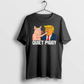 Official Pig X Trump Quiet Piggy Pig Joke Funny Tee