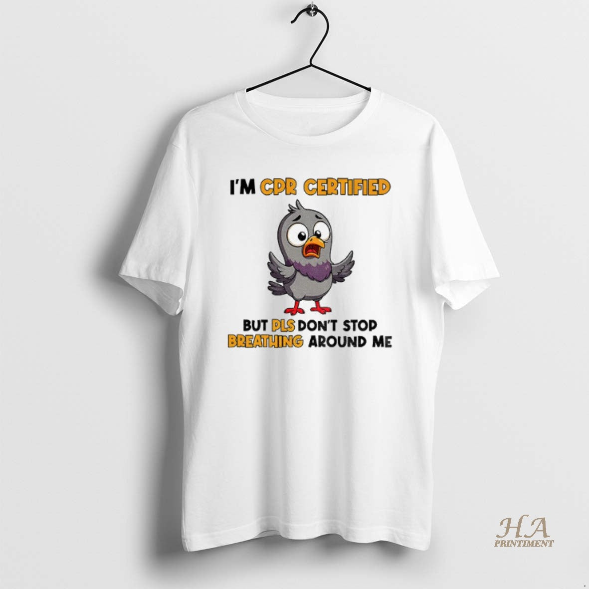 Official Pigeon Im Cpr Certified But Please Dont Stop Breathing Around Me