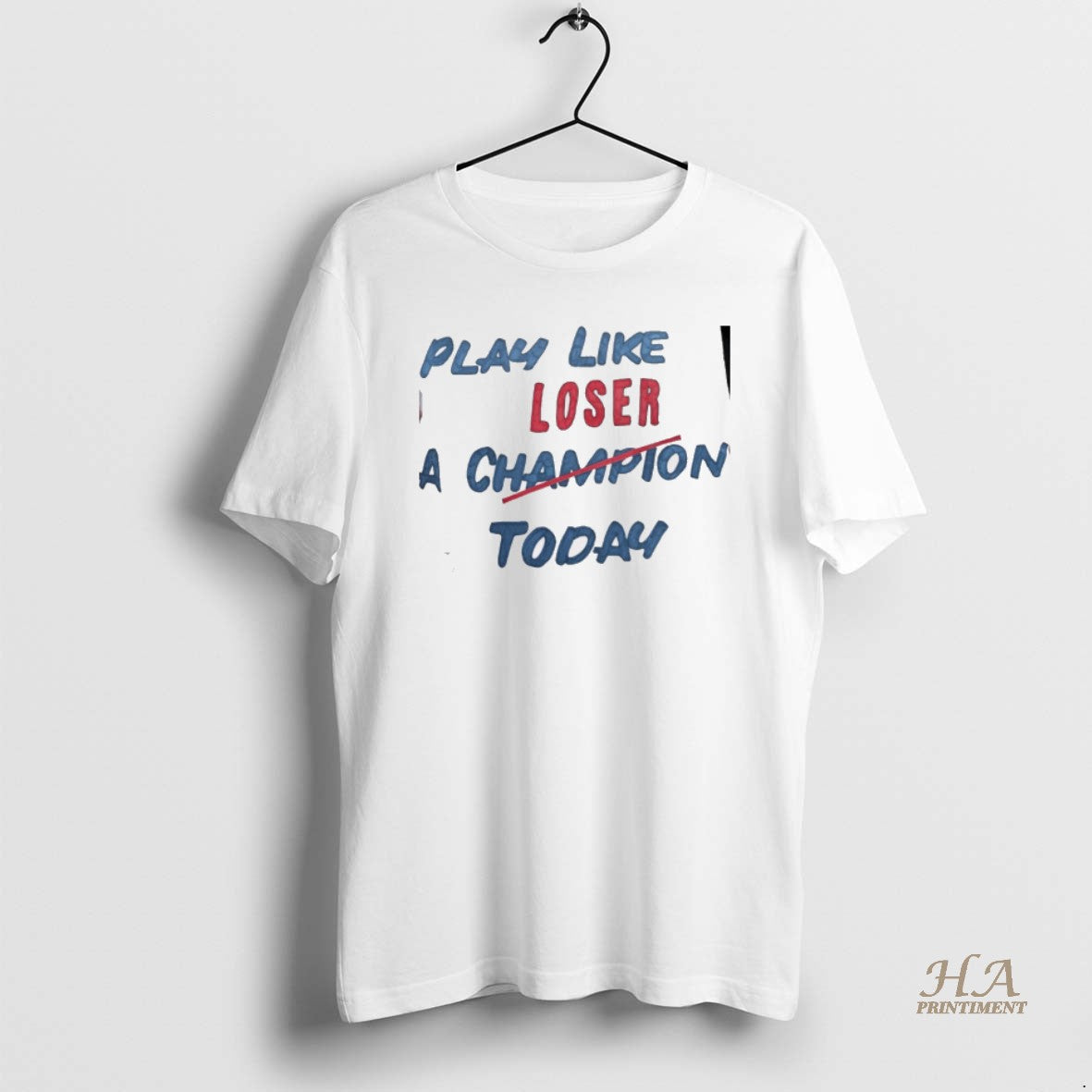 Official Play Like Loser A Champion Today College Gameday