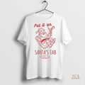 Official Put It On Santas Tab Christmas 2025 Shirt
