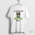 Official Raccoon Ill Always Be Here Irritate You Vintage