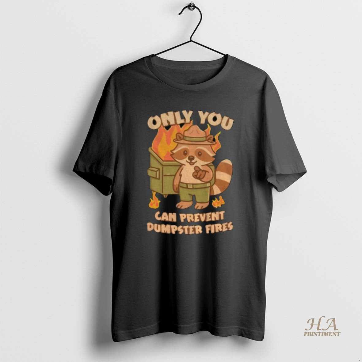 Official Raccoon Only You Can Prevent Dumpster Fires