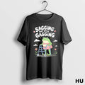 Official Sagging But Still Gagging Funny Frog T Shirt