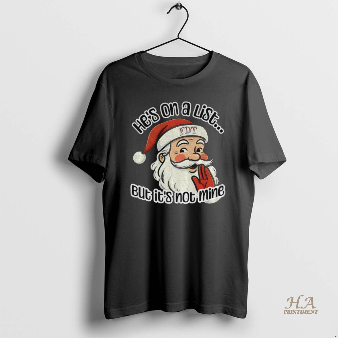 Official Santa Claus Hes On A List But Its Not Mine Merry Christmas