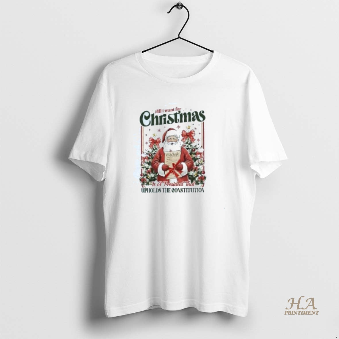 Official Santa All I Want For Christmas Is A President Upholds The Constitution