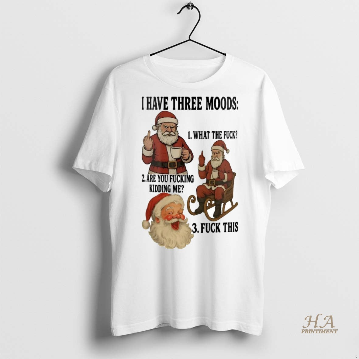 Official Santa Claus I Have Three Moods Are You Fucking Kidding Me Christmas Shirt