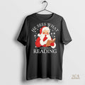 Official Santa He Sees What Youve Been Reading Christmas Chriast Shirt