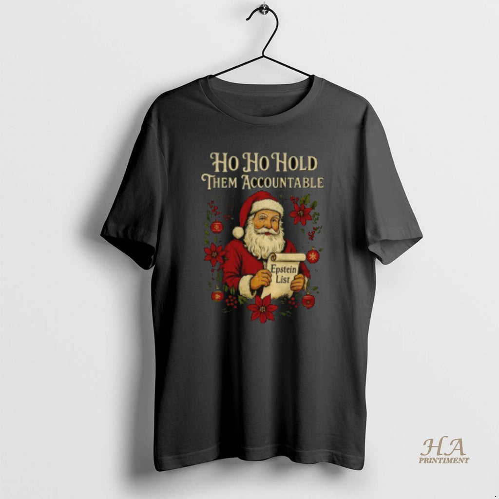 Official Santa Holding Epstein List Ho Ho Hold Them Accountable Anti Trump Christmas