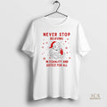 Official Santa Never Stop Believing In Equality And Justice For All