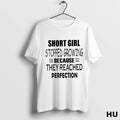 Official Short Girl Stopped Growing Because They Reached Perfection Ladies T Shirt