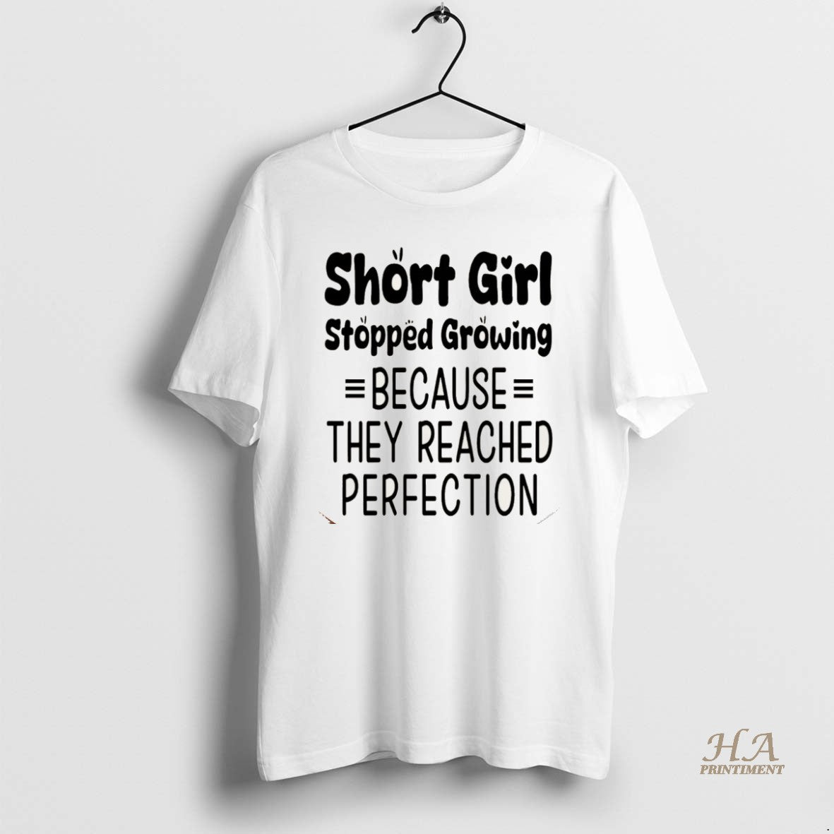 Official Short Girls Stopped Growing Because They Reached Perfection Christmas