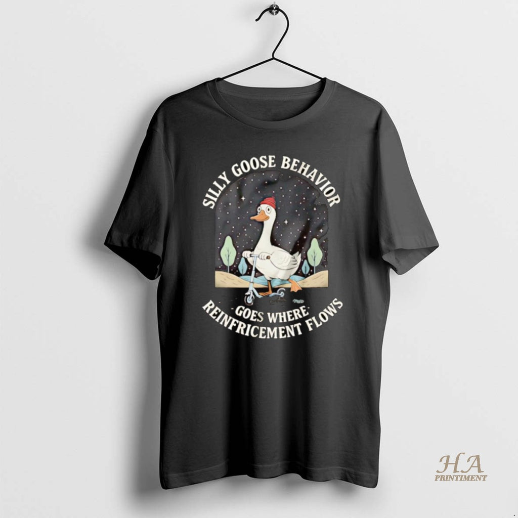 Official Silly Goose Behavior Goes Where Reinforcement Flows
