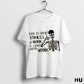 Official Skeleton How To Avoid Stress I Dont Go To Work T Shirt