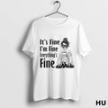Official Skeleton Its Fine Im Fine Everything Is Fine Ladies T Shirt