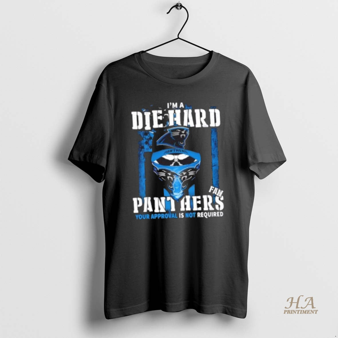 Official Skull Im Die Hard Carolina Panthers Fan Your Approval Is Not Required