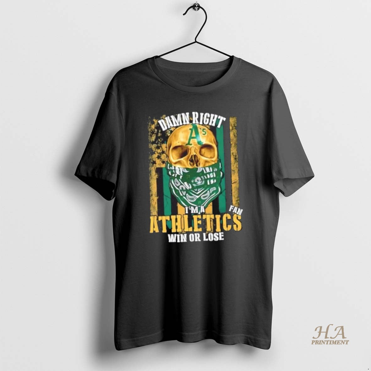 Official Skull Damn Right Im A Oakland Athletics Fan Win Or Lose Us Flag