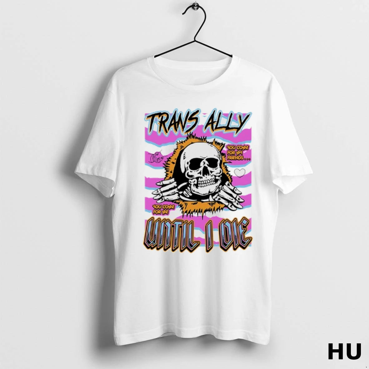 Official Skull Trans Ally Until I Die T Shirt