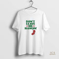 Official Sock Dont Leave Me Hanging Christmas