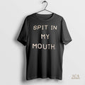 Official Spit In My Mouth