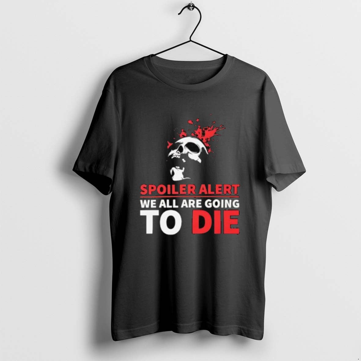 Official Spoiler Alert We All Are Going To Die Skull