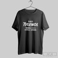 Official Take Tylenol While Its Still Legal