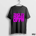 Official Take Yo Panties Off T Shirt