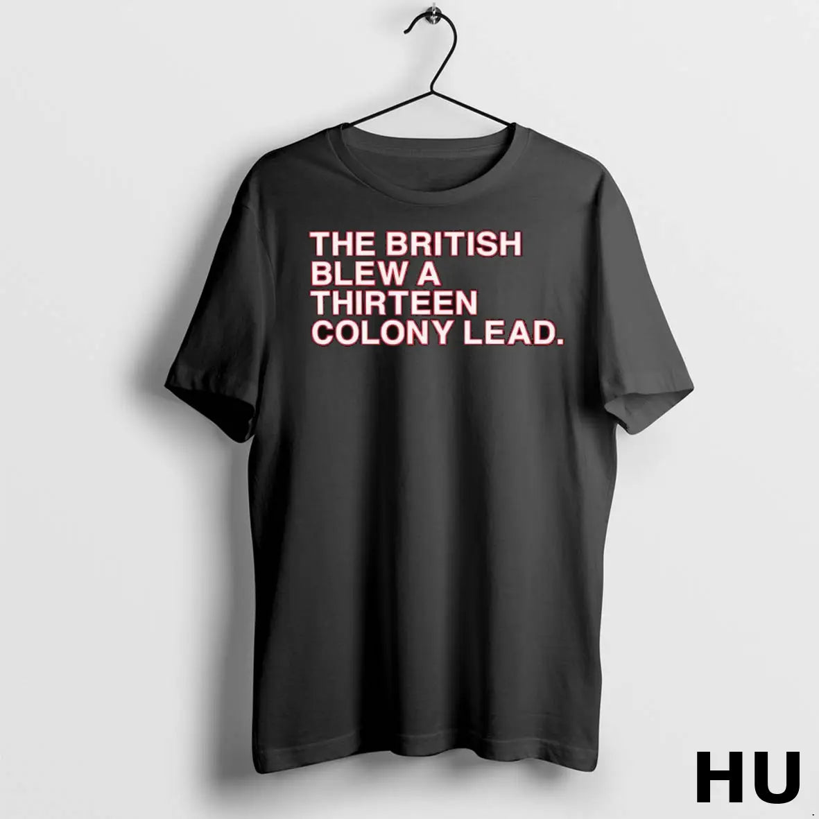 Official The British Blew A Thirteen Colony Lead T Shirt