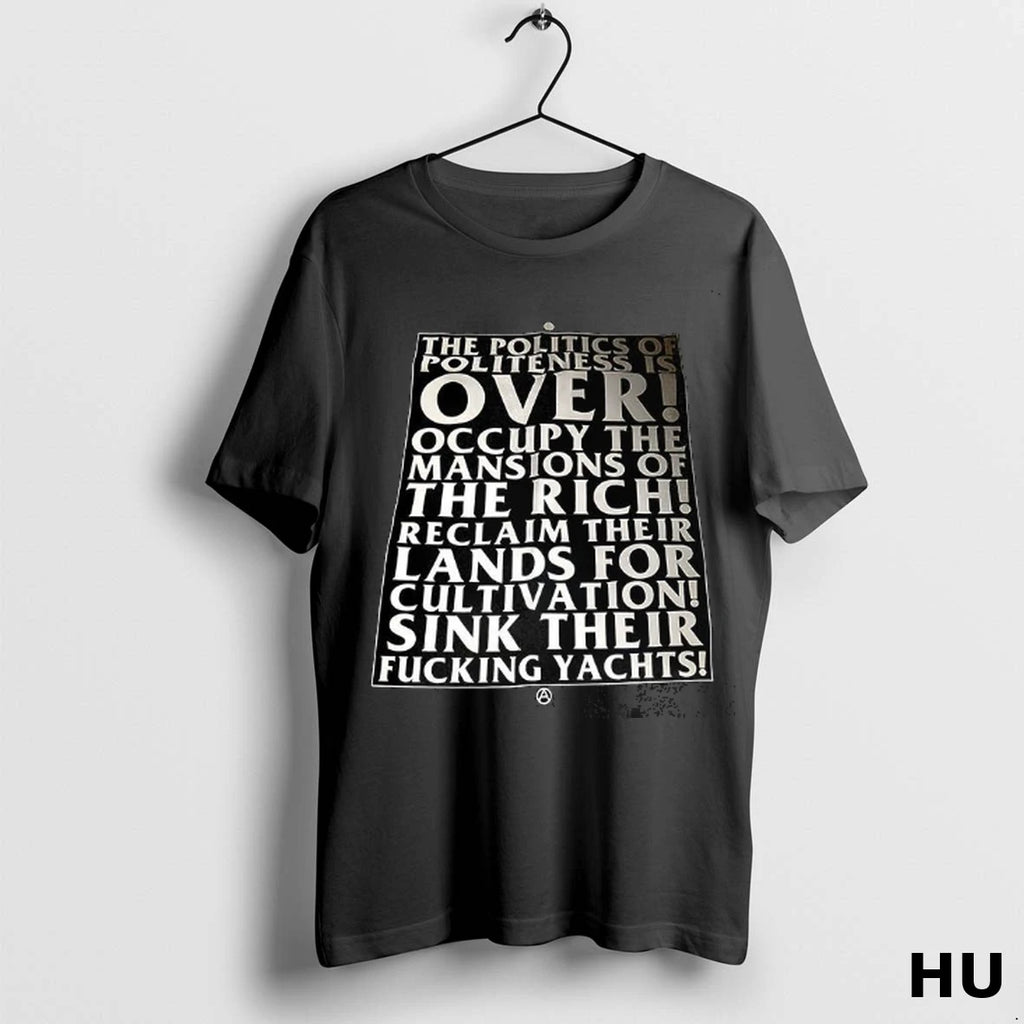 Official The Politics Of Politeness Is Over T Shirt