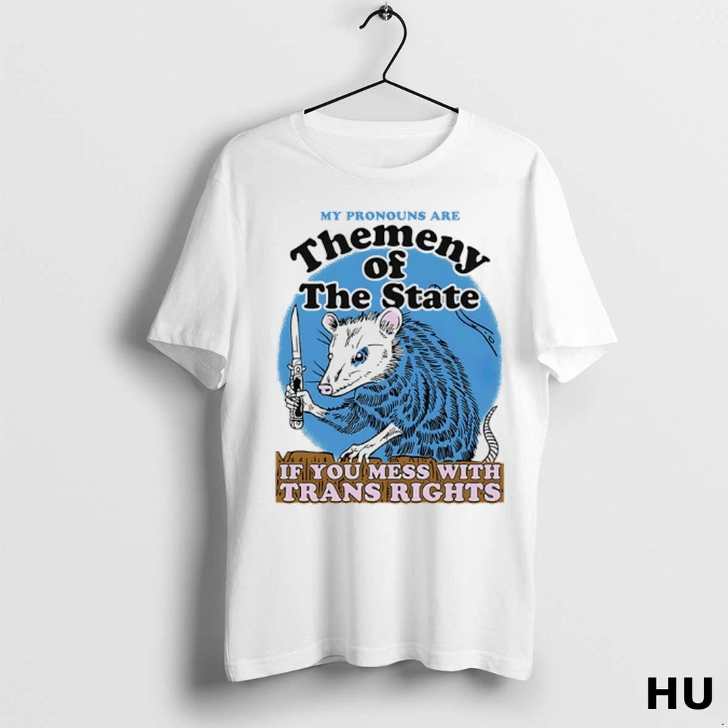 Official Themeny Of The State If You Mess With Trans Rights T Shirt