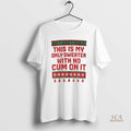 Official This Is My Only With No Cum On It Merry Christmas