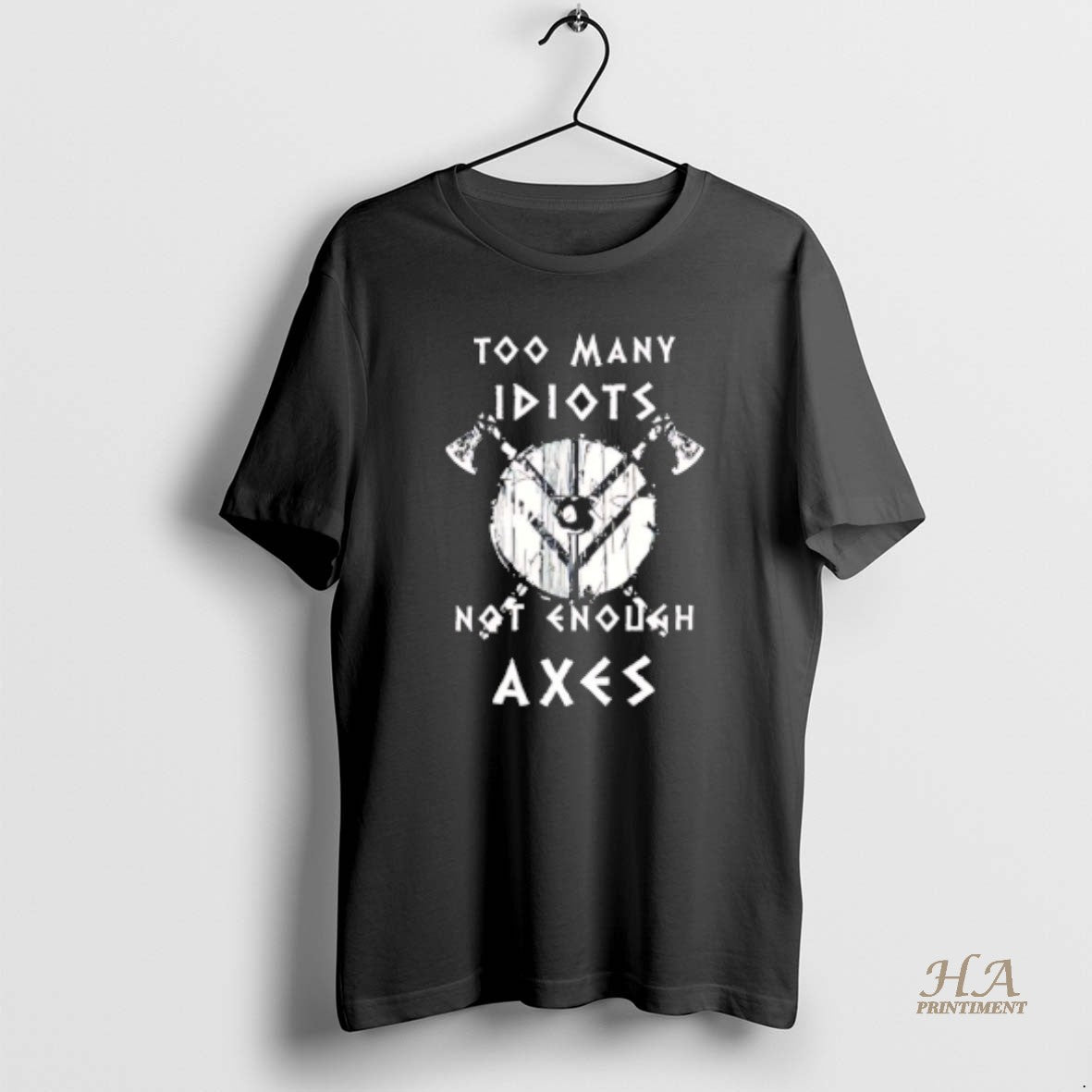 Official Too Many Idiots Not Enough Axes