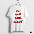 Official Treat Your Girl Right Ladies T Shirt